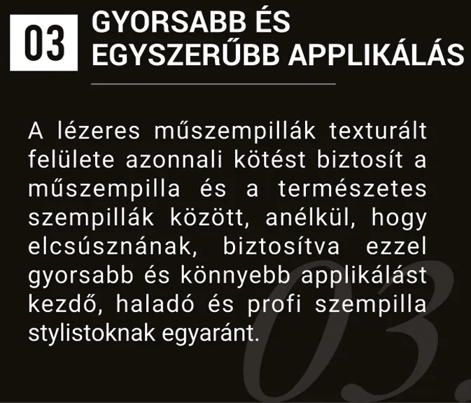 A 03-as ábra a lézeres műszempillák gyorsabb és egyszerűbb applikálását ismerteti.