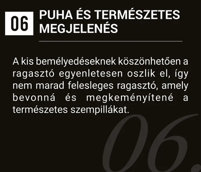 06-os grafika a puha, természetes megjelenésről és a ragasztó egyenletes eloszlásáról